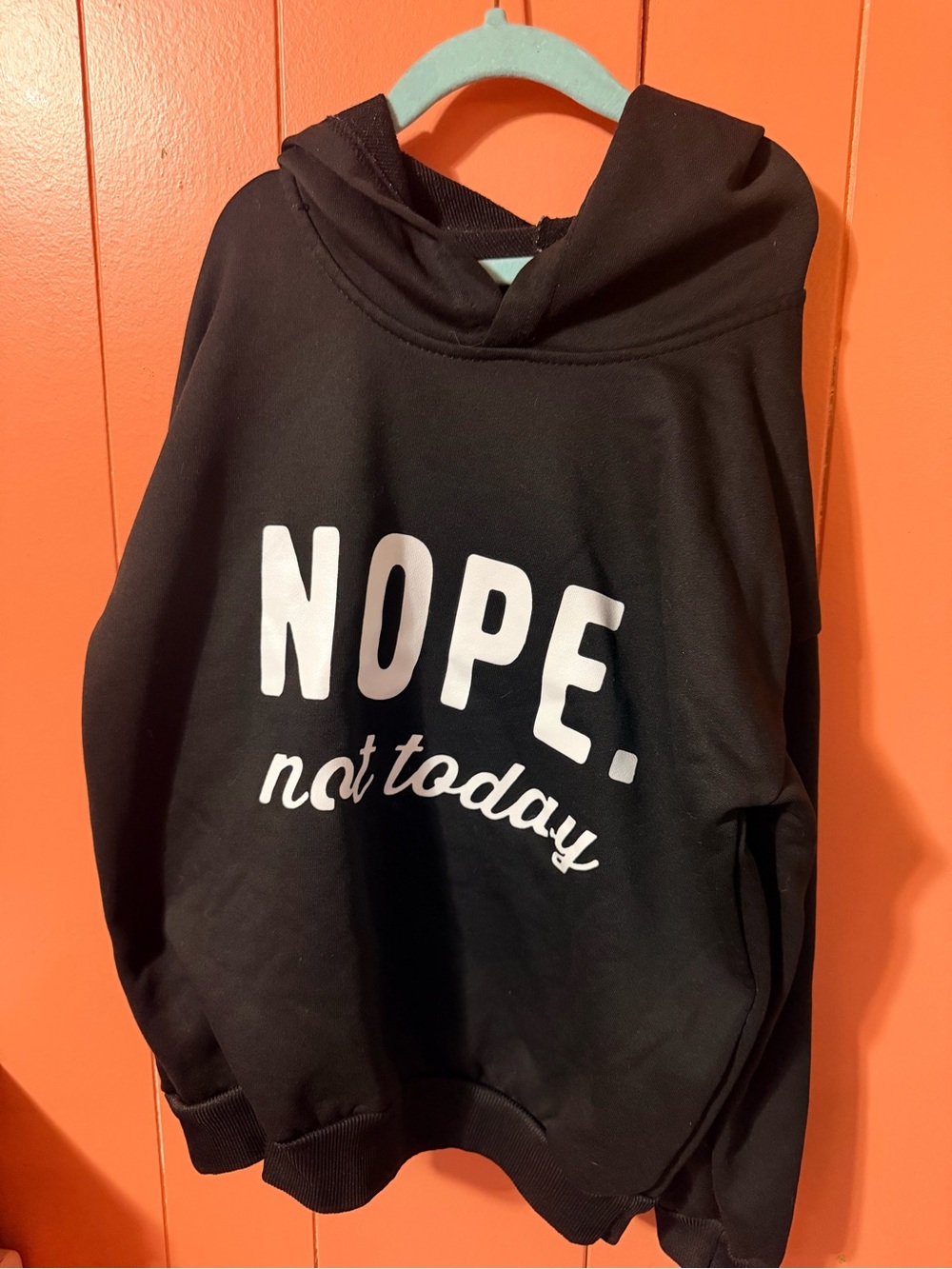 Black Hoodie Sweatshirt - "NOPE. not today"
